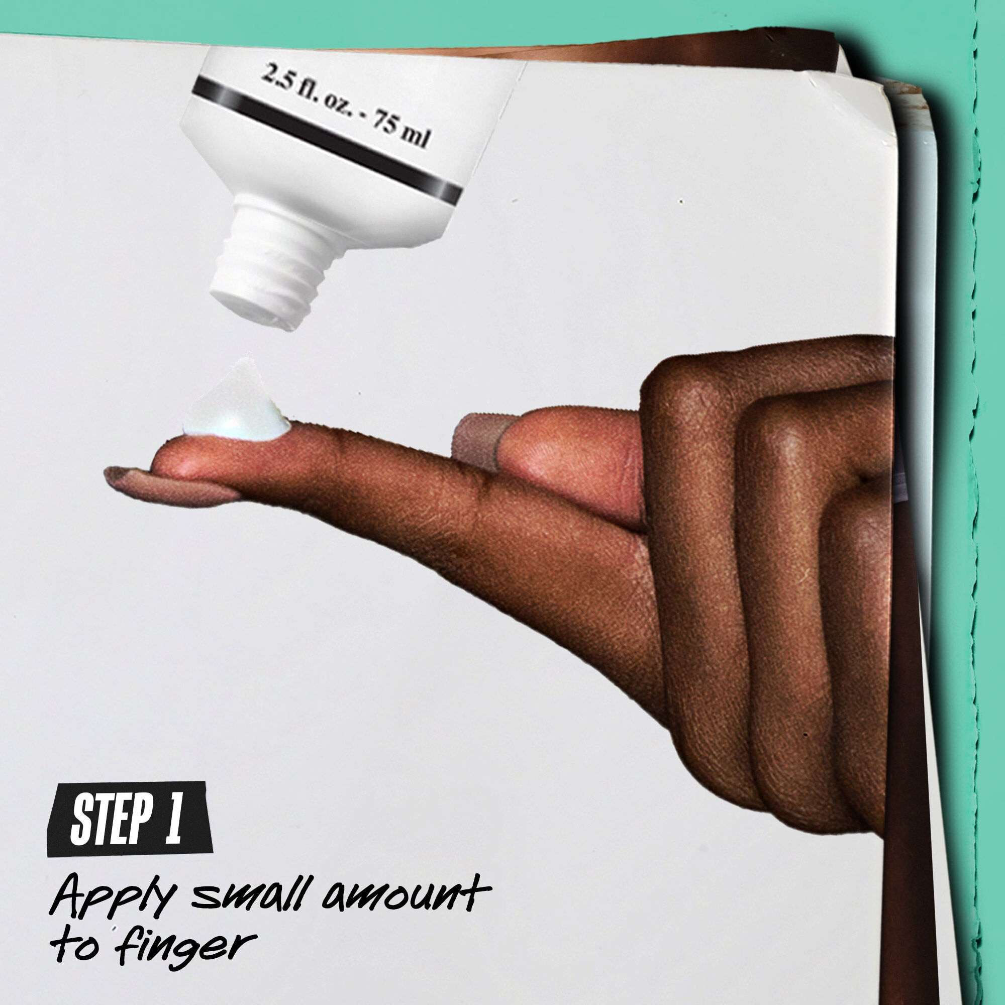 Alt text: A hand with a light skin tone holds a finger that has a small amount of cream being dispensed from a tube labeled "2.5 fl. oz. - 75 ml." The image includes the text "STEP 1" and "Apply small amount to finger."