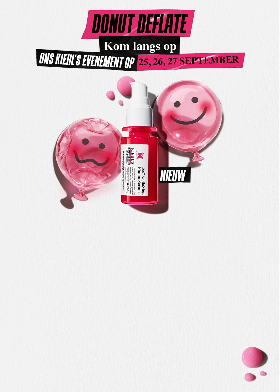 Kiehl's banner voor september met de tekst: Donut Deflate. Come & visit our Kiehl's event on 25, 26, 27 September. Afbeelding van de nieuwe Kiehl's CollaShot Plump Serum flacon omringd door roze ballonnen met een vrolijk gezichtje.