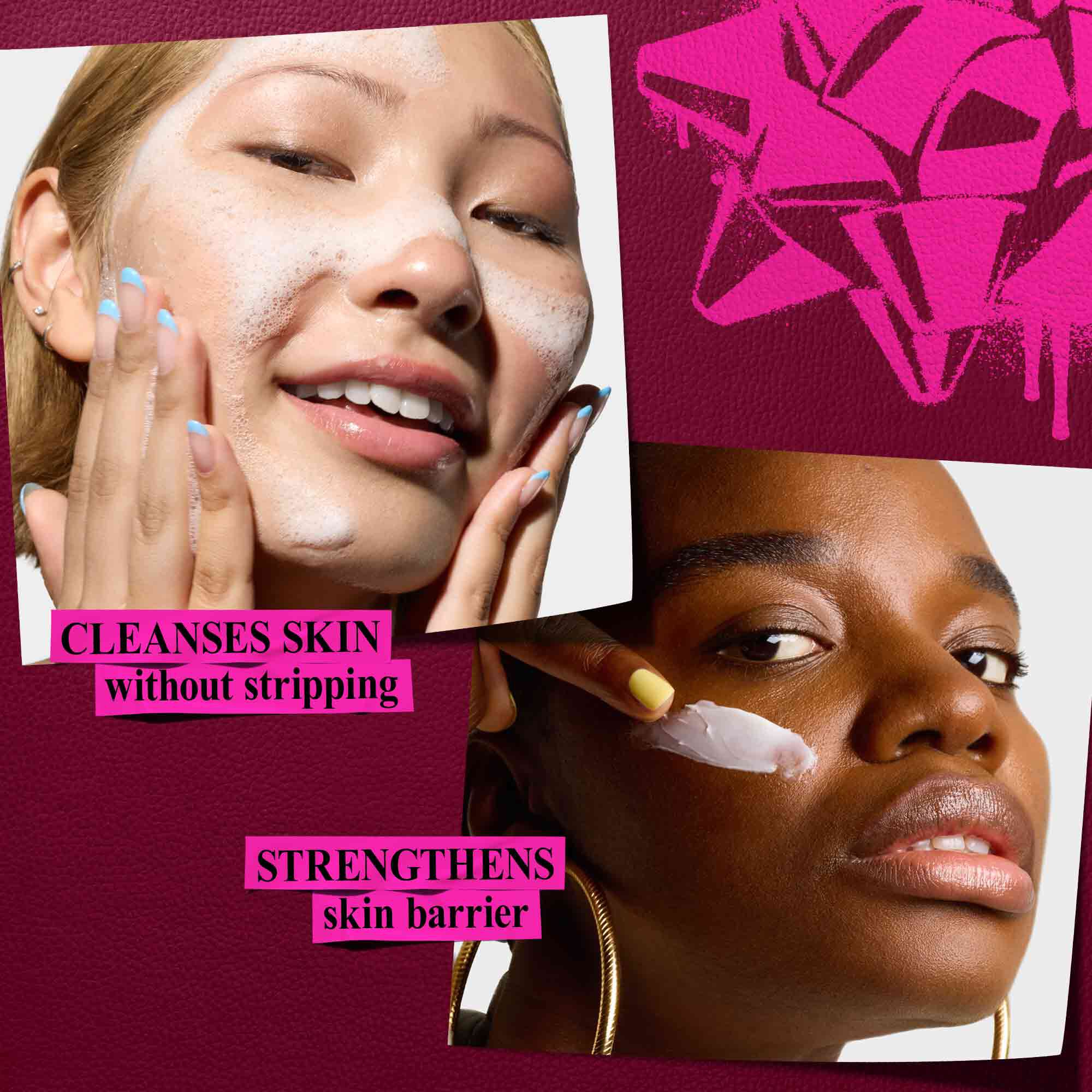 Een grafiek met een donkerrode achtergrond heeft rechtsboven een roze strik. Linksboven staat een afbeelding van een persoon met schuim op zijn gezicht, met daaronder de tekst "REINIGT de HUID zonder te strippen" in een roze kader; rechtsonder staat een afbeelding van een persoon met creme op zijn wang, met daaronder de tekst "VERSTERKT de huidbarriere" in een roze kader.